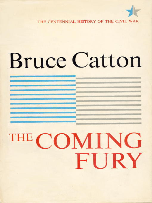 Title details for Coming Fury, Volume 1 by Bruce Catton - Available